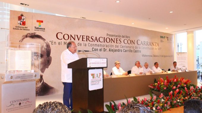 Presenta IAP Tabasco “Conversaciones Con Carranza”